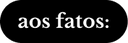 Logo do site  - Aos Fatos - Acesse a matéria original sobre É falso que só eleitores de Flávio poderão votar no dia 4 de outubro