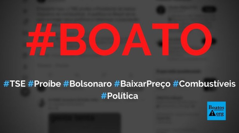 TSE não proibiu presidente de reduzir preço dos combustíveis
