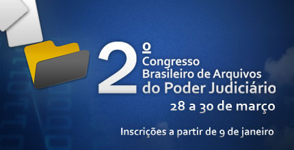 2º Congresso Brasileiro de Arquivos do Poder Judiciário