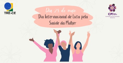 CPFem divulga Dia Internacional de Luta pela Saúde da Mulher