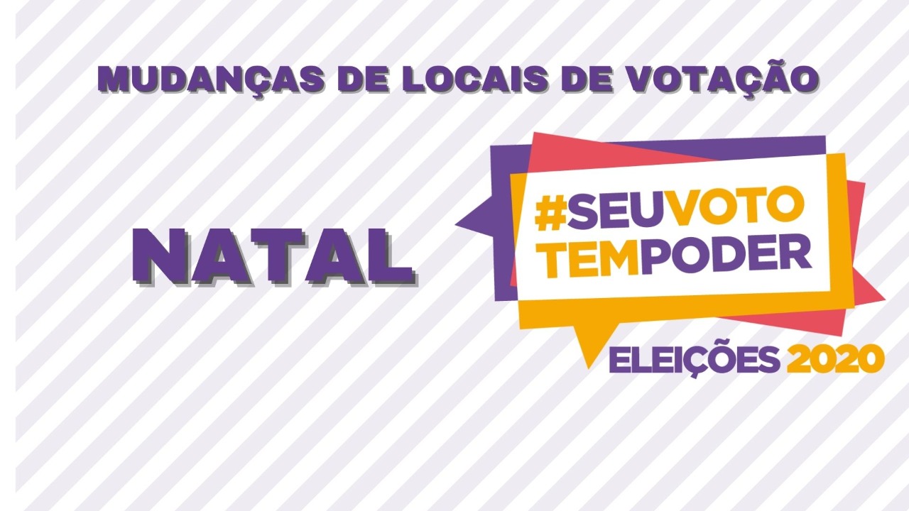 Atenção, eleitor de Natal: TRE-RN informa mudanças em locais de votação —  Tribunal Regional Eleitoral do Rio Grande do Norte