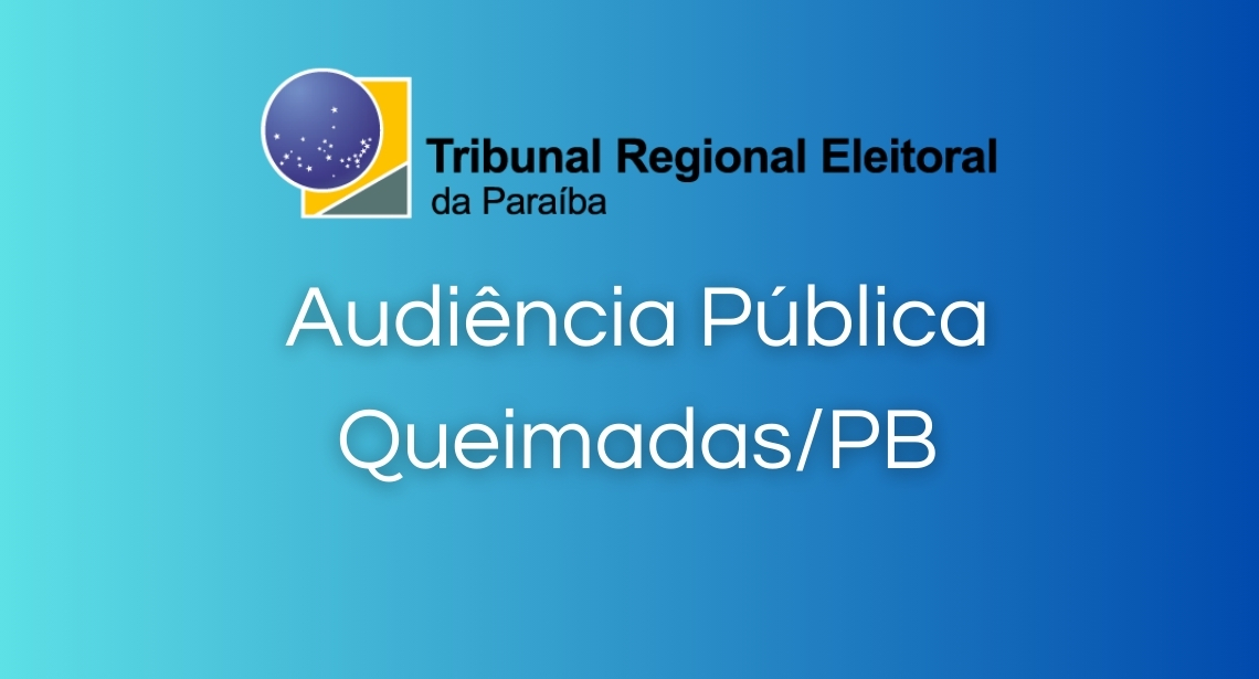 TRE-PB holds Public Hearing in Queimadas/PB — Regional Electoral Court of Paraíba